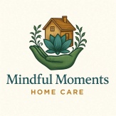 Mindful Moments Home Care, Inc