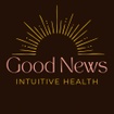 Good News INTUITIVE HEALTH