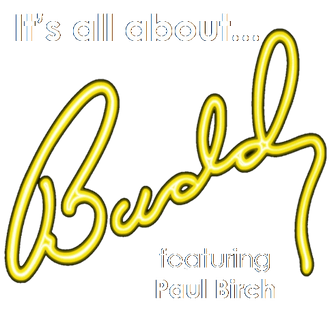 It’s all about Buddy
