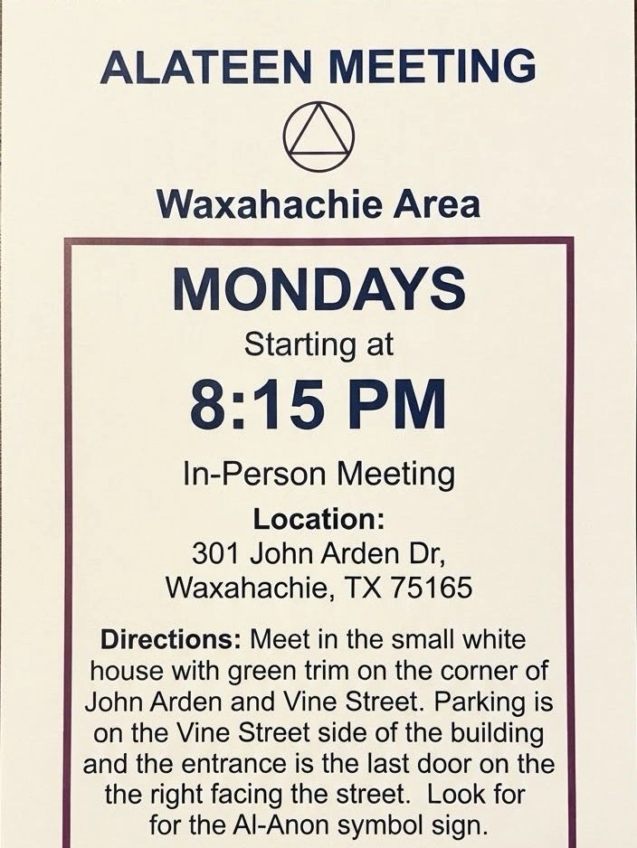 Alateen meeting on Mondays at 8:15 PM in Waxahachie, TX.