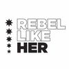 #Rebellikeher 