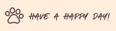 Have a Happy Day!