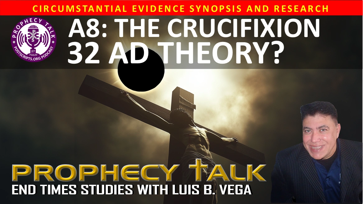 A8: 32 AD CRUCIFIXION YEAR