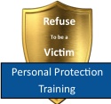 Refuse to be a Victim: Personal Protection Training