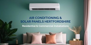 Air Conditioning & Solar Panels Hertfordshire