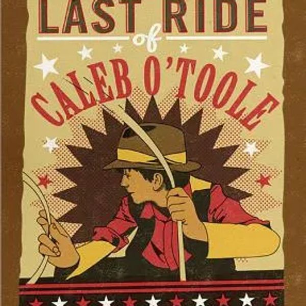 Eric Pierpoint- Last Ride of Caleb O'Toole