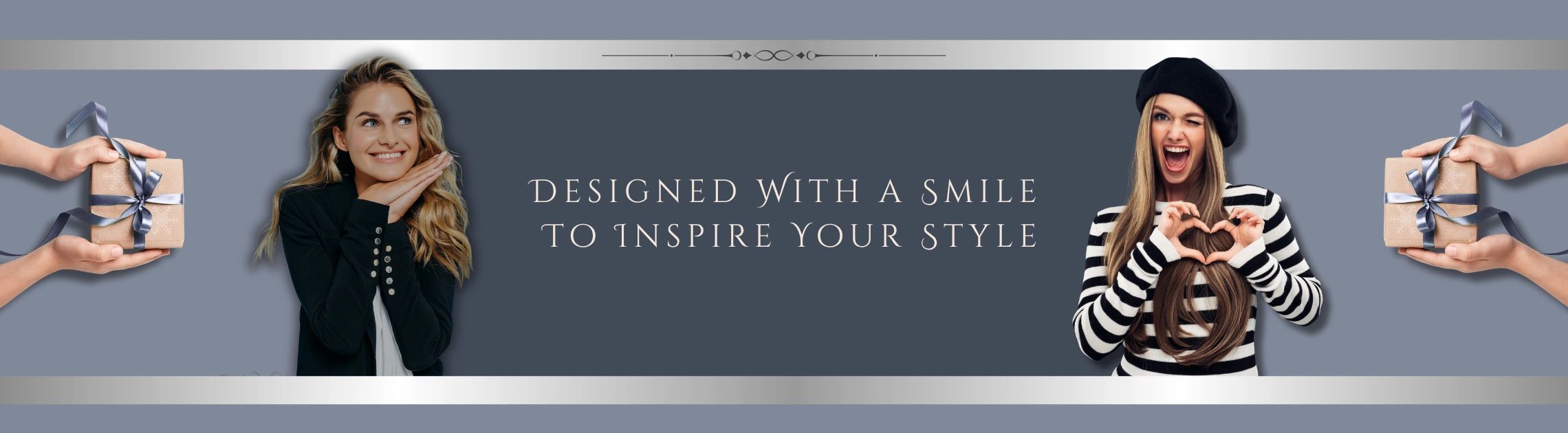 Two smiling women with stylish looks and gift boxes, with inspirational text.