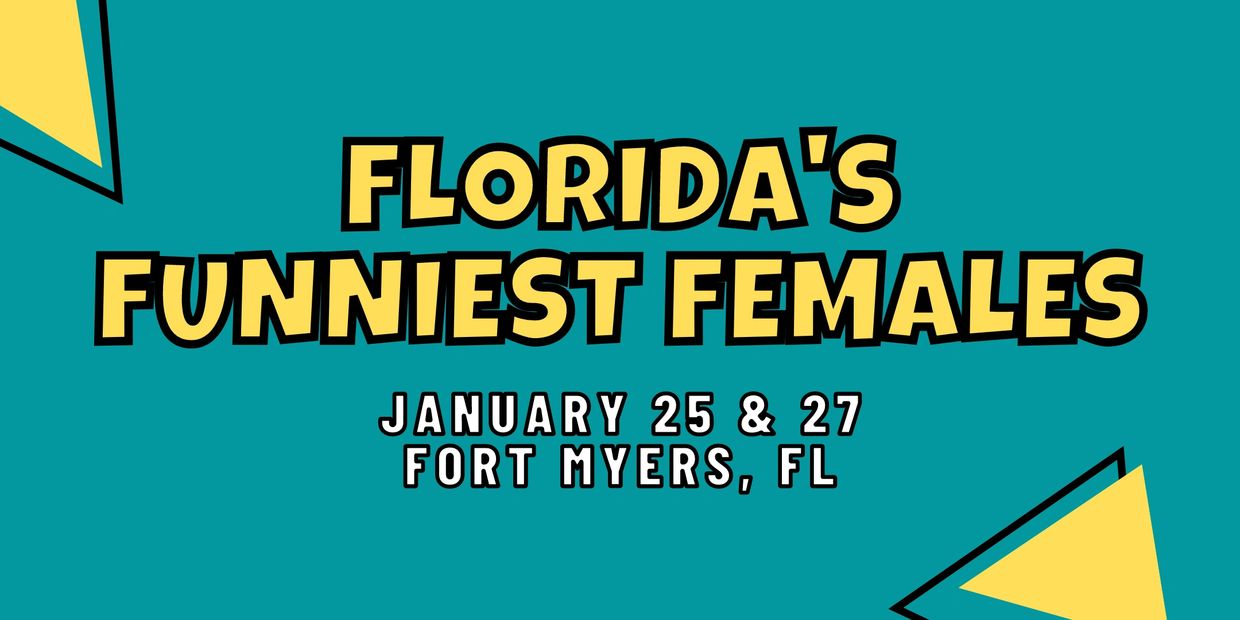 Event poster for Florida's Funniest Females comedy show in Fort Myers.
