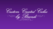 CUSTOM CREATED CAKES BY BRANDI