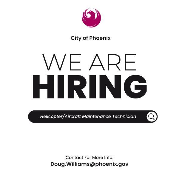 City of Phoenix hiring for Helicopter/Aircraft Maintenance Technician.