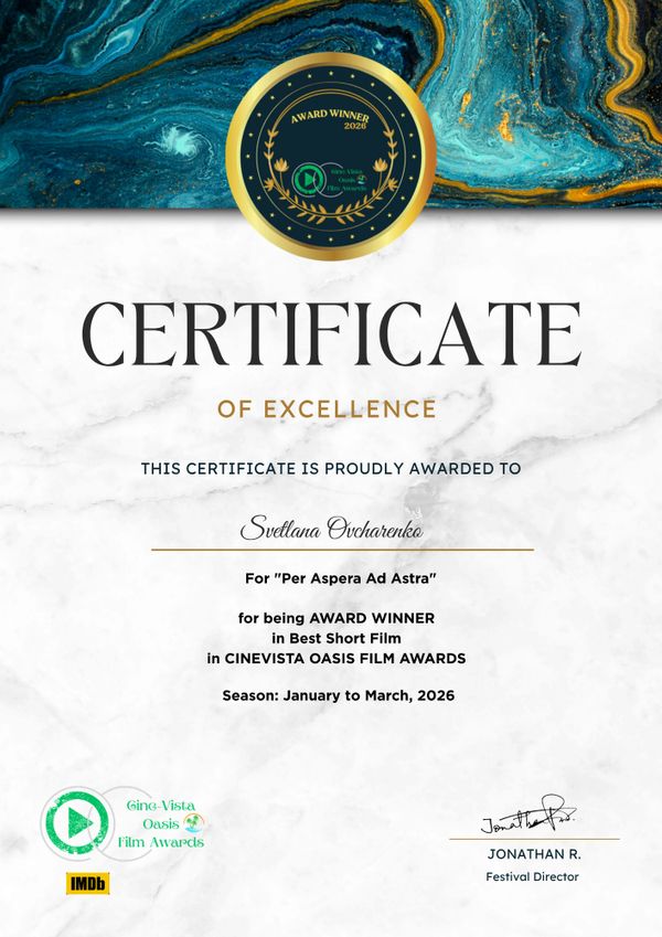 Certificate of Excellence awarded to Svetlana Ovcharenko for Best Short Film in Cinevista Oasis Film Awards 2026.