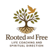 Rooted and Free Life Coaching and Spiritual Direction