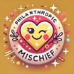 Philanthropic Mischief