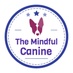 THE MINDFUL CANINE
