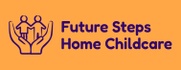 Future Steps Home Childcare