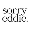 SORRY EDDIE