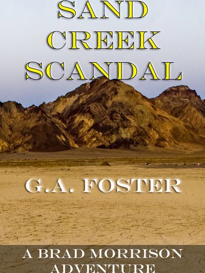 Book cover titled 'Sand Creek Scandal' by G.A. Foster with desert mountains background.