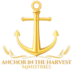 Anchor in the Harvest Ministries