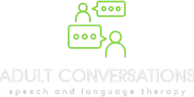 Adult Conversations 
Speech and Language Therapy