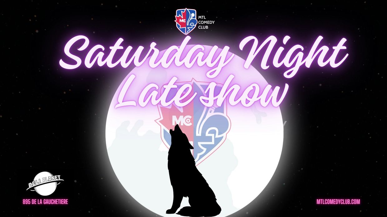 Late Night English Stand-Up Comedy Show In The Heart Of Downtown Montreal.  895 De La Gauchetiere.