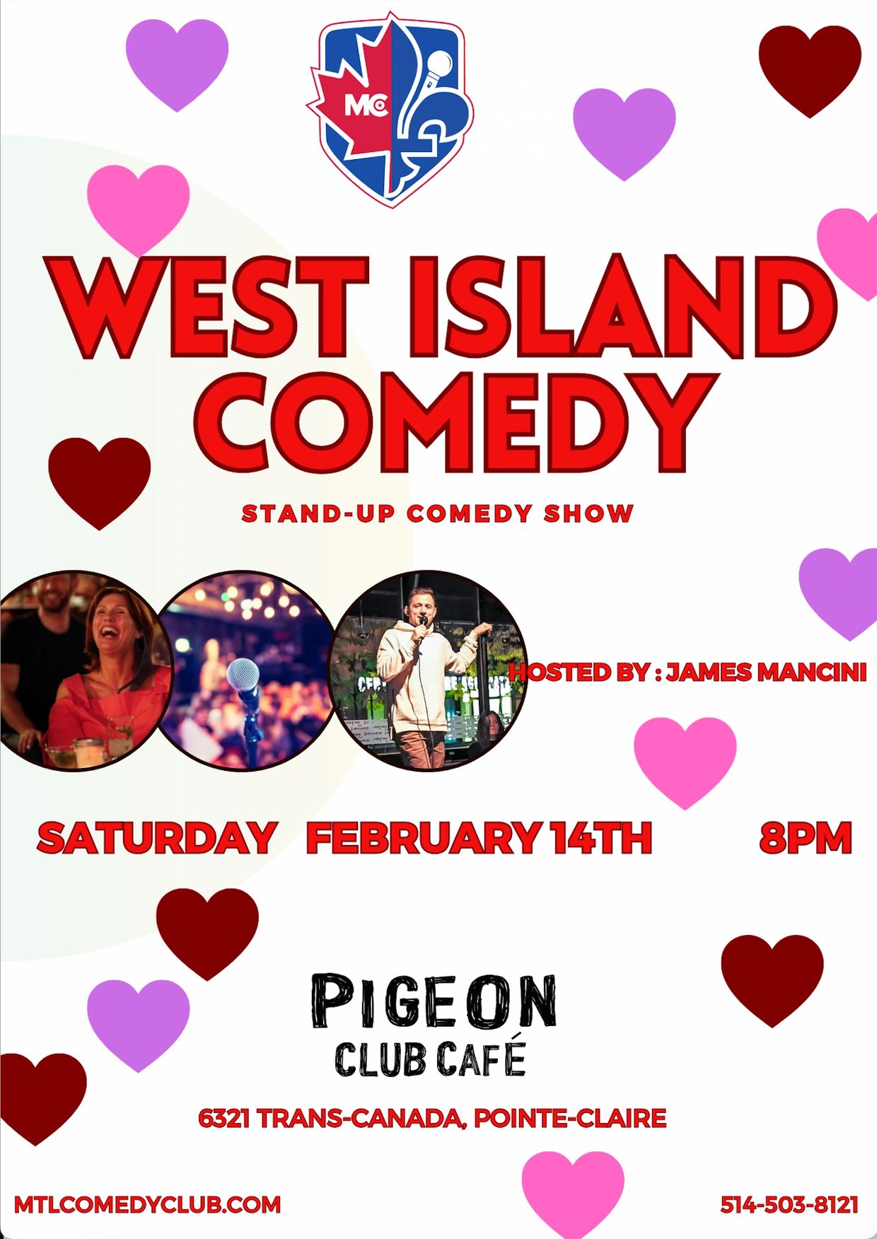 WEST ISLAND COMEDY NIGHT IN THE HEART ON MONTREAL'S WEST ISLAND AT PIGEON CAFE.