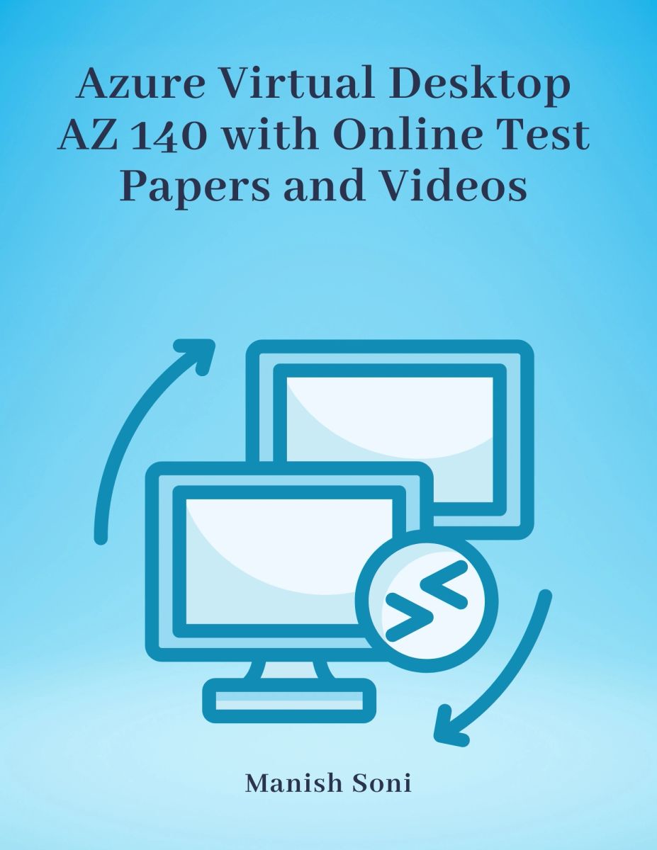 Microsoft Azure Virtual Desktop AZ 140 with Online Test Papers and Videos