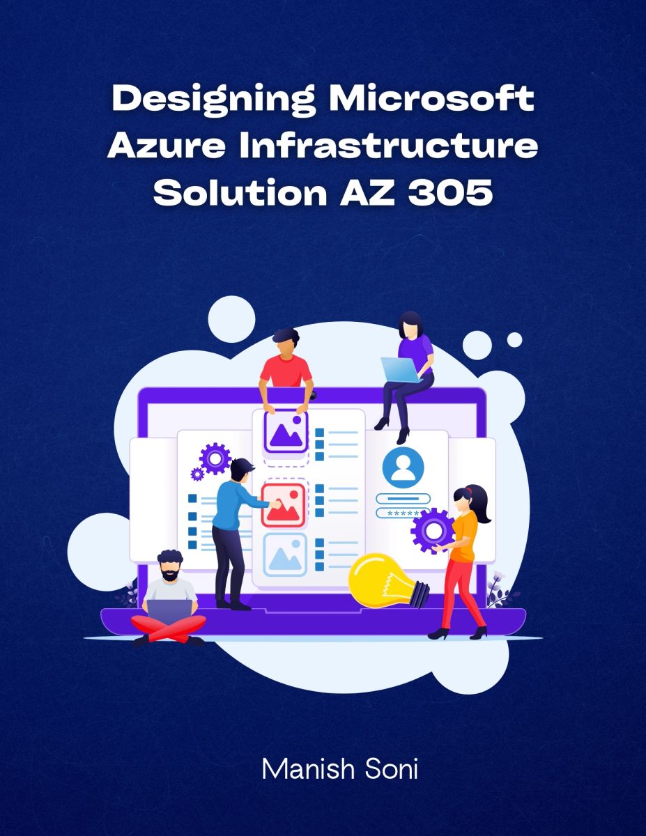 Designing Microsoft Azure Infrastructure Solution AZ 305 Paperback