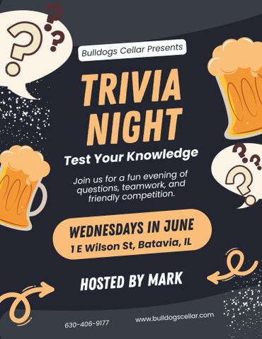 Trivia Night hosted by Mark at Bulldogs Cellar in Batavia, IL every Wednesday in June.