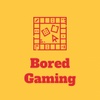Bored Gaming