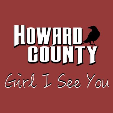 SECOND SINGLE RELEASE "GIRL I SEE YOU" BY HOWARD COUNTY - JANUARY 12, 2024