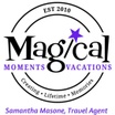 Magical Moments Vacations by Samantha Masone