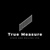 True Measures Stair and Railing