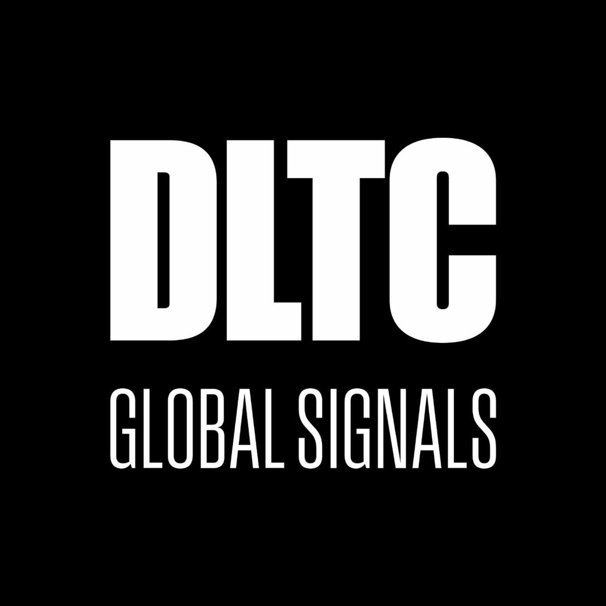 Bold white text "DLTC" with "GLOBAL SIGNALS" beneath on a black background.