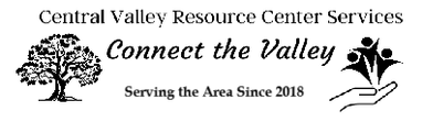 CENTRAL VALLEY RESOURCE CENTER SERVICES
Connect the valley