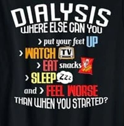 Text about dialysis humorous experience.