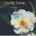 loomy toons
