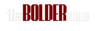 The Bolder Zone