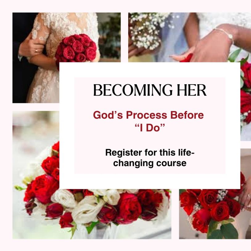 Course on God's process before marriage, titled 'Becoming Her.'