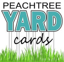 Welcome to Peachtree Yard Cards