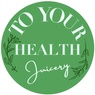 To Your Health Juicery