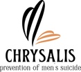 Chrysalis
prevention of men's suicide
