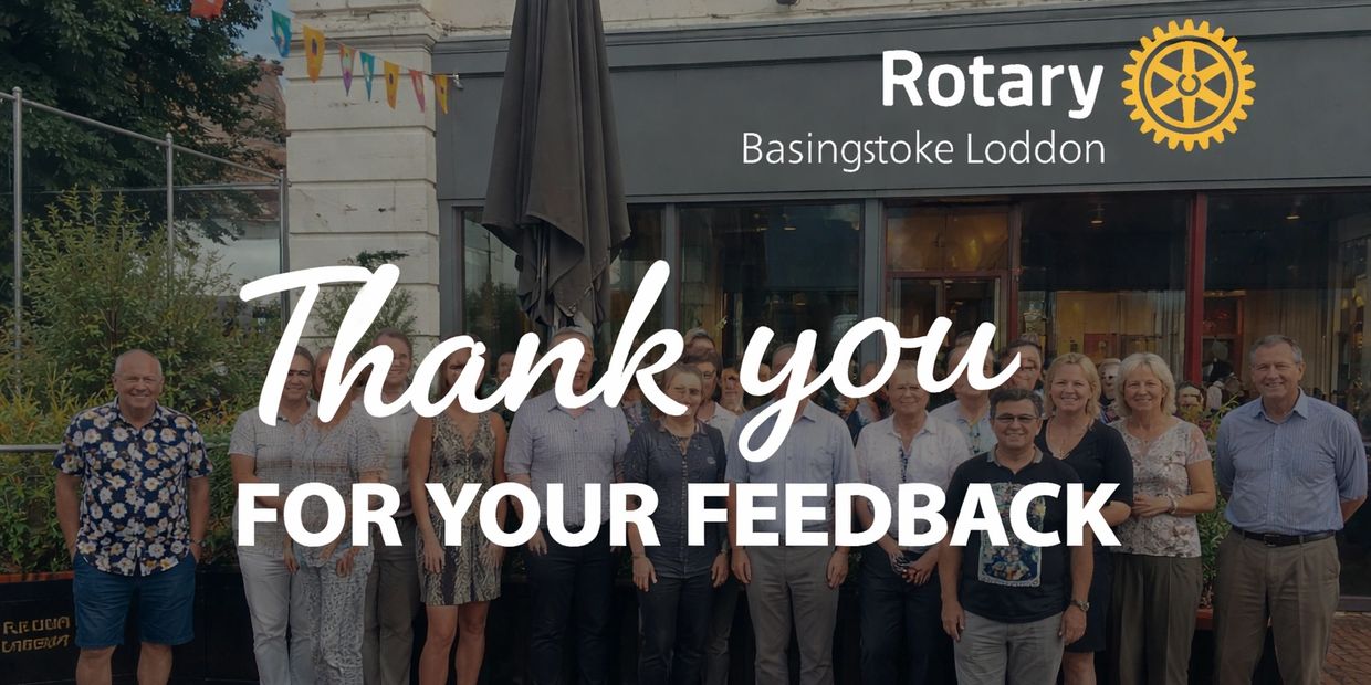 Rotary Basingstoke Loddon group thanks for your feedback.