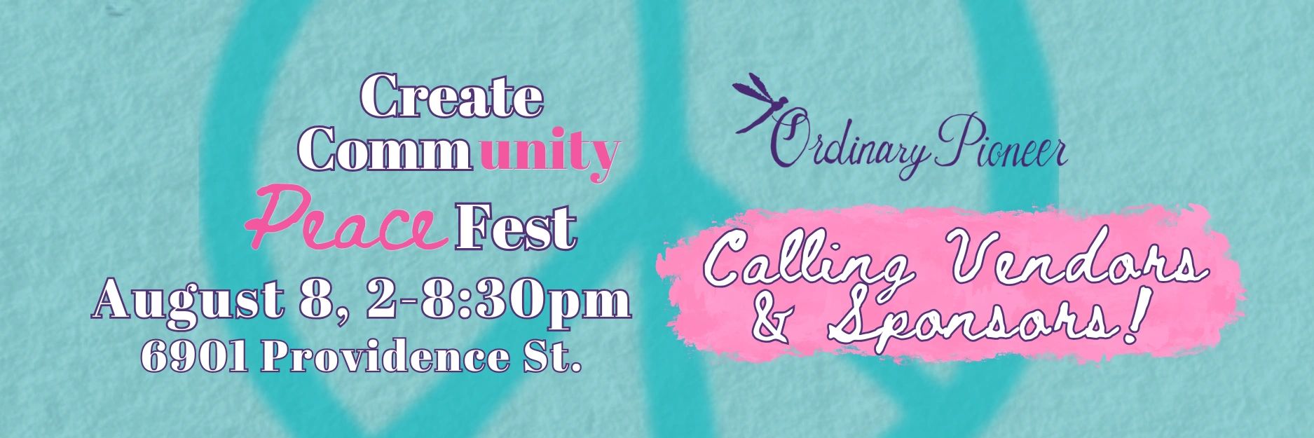 Create Community Peace Fest on August 8, 2-8:30pm at 6901 Providence St.