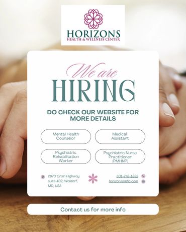 Hiring announcement for mental health and medical positions at Horizons Health &amp; Wellness Center.