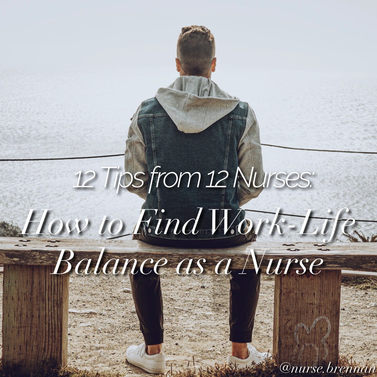 12 Tips from 12 Nurses: How to Find Work-Life Balance as a Nurse