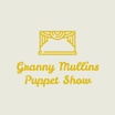 Granny Mullin's Puppet Show