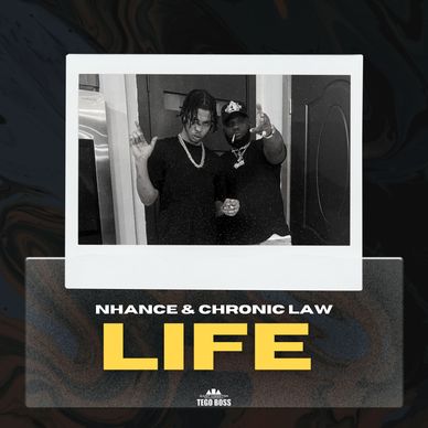 Nhance & Chronic Law - Life 