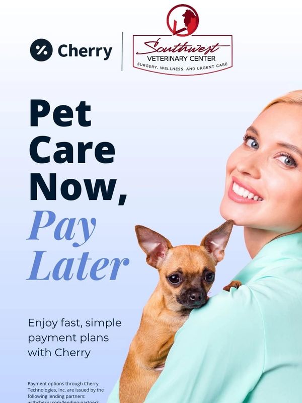 Pet care now, pay later with Cherry and Southwest Veterinary Center.