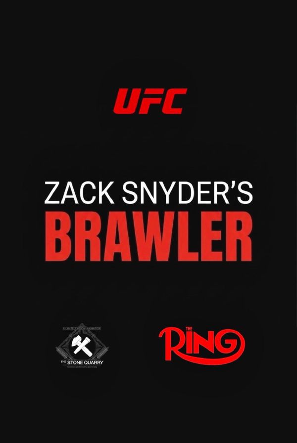UFC presents Zack Snyder's Brawler.