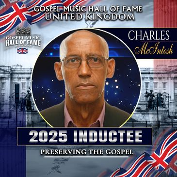 Charles McIntosh inducted into UK Gospel Music Hall of Fame 2025.